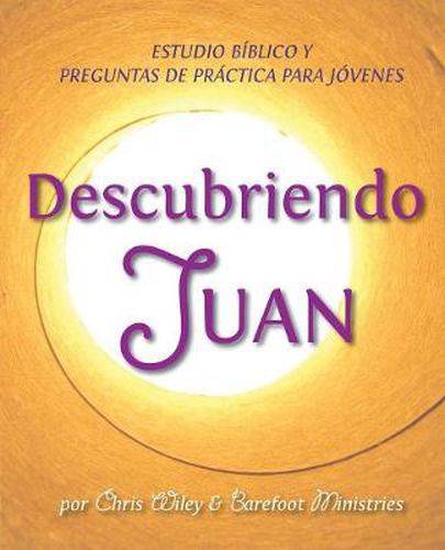 Cover image for Descubriendo Juan - Estudio Biblico y Esgrima Biblico para Jovenes