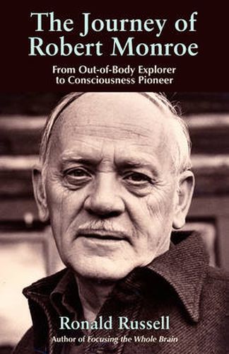 the Journey of Robert Monroe: The Pioneer of out-of-Body Exploring