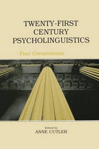 Cover image for Twenty-First Century Psycholinguistics: Four Cornerstones