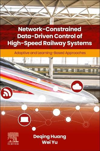 Cover image for Network-Constrained Data-Driven Control of High-Speed Railway Systems