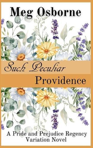 Such Peculiar Providence: A Pride and Prejudice Variation