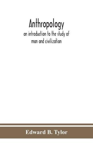 Anthropology: an introduction to the study of man and civilization