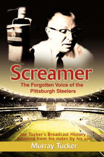 Cover image for Screamer: The Forgotten Voice of the Pittsburgh Steelers