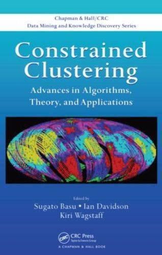 Cover image for Constrained Clustering: Advances in Algorithms, Theory, and Applications