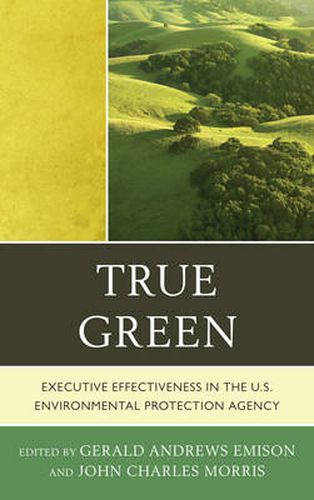 True Green: Executive Effectiveness in the U.S. Environmental Protection Agency