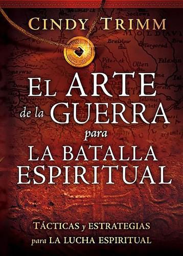 Cover image for El Arte de la Guerra Para La Batalla Espiritual: Tacticas Y Estrategias Para La Lucha Espiritual