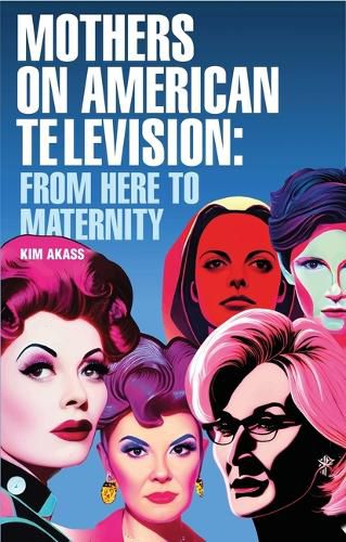 Cover image for Mothers on American Television