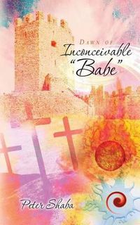 Cover image for Dawn of Inconceivable  Babe