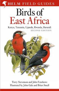 Cover image for Field Guide to the Birds of East Africa: Kenya, Tanzania, Uganda, Rwanda, Burundi