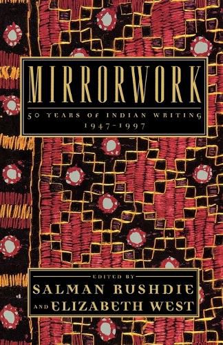 Cover image for Mirrorwork: 50 Years of Indian Writing: 1947-1997