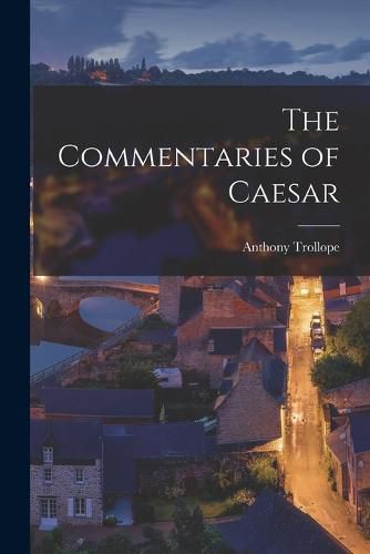 Cover image for The Commentaries of Caesar