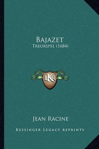 Bajazet: Treurspel (1684)