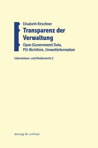 Cover image for Transparenz der Verwaltung: Open (Government) Data, PSI-Richtlinie, Umweltinformation