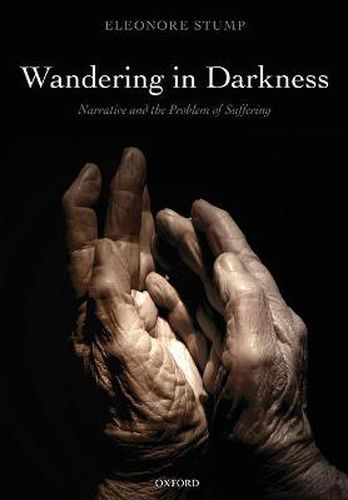 Cover image for Wandering in Darkness: Narrative and the Problem of Suffering