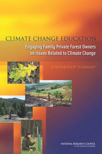 Cover image for Climate Change Education: Engaging Family Private Forest Owners on Issues Related to Climate Change: A Workshop Summary