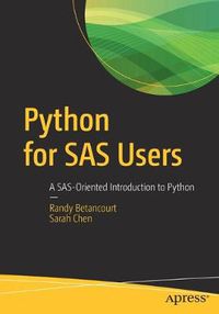 Cover image for Python for SAS Users: A SAS-Oriented Introduction to Python