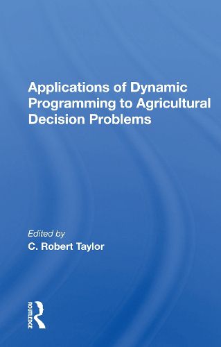 Cover image for Applications Of Dynamic Programming To Agricultural Decision Problems