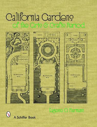 Cover image for California Gardens: A Historic Look