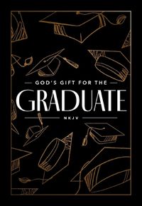 Cover image for God's Gift for the Graduate NKJV