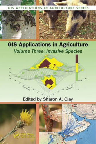 Cover image for GIS Applications in Agriculture, Volume Three: Invasive Species