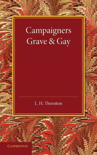 Cover image for Campaigners Grave and Gay: Studies of Four Soldiers of the Eighteenth and Nineteenth Centuries