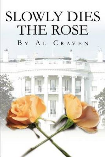 Cover image for Slowly Dies the Rose