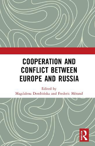 Cover image for Cooperation and Conflict between Europe and Russia