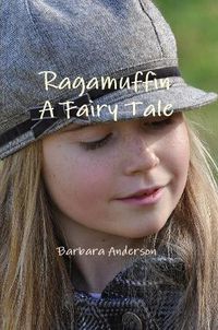 Cover image for Ragamuffin, A Fairy Tale