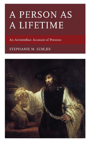 Cover image for A Person as a Lifetime: An Aristotelian Account of Persons