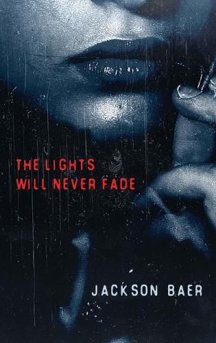 Cover image for The Lights Will Never Fade