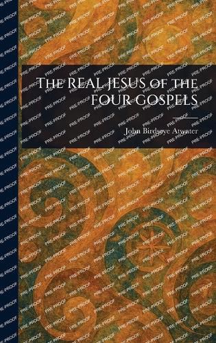 Cover image for The REAL JESUS of the FOUR GOSPELS