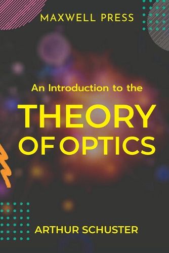 Cover image for An Introduction to the Theory of Optics