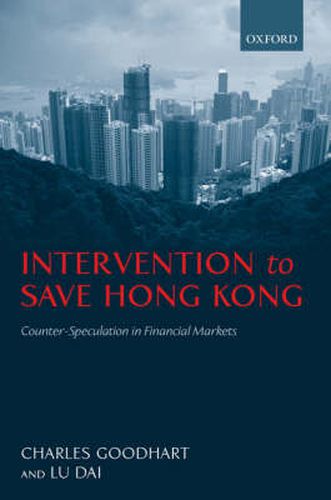 Cover image for Intervention to Save Hong Kong: The Authorities' Counter-speculation in Financial Markets