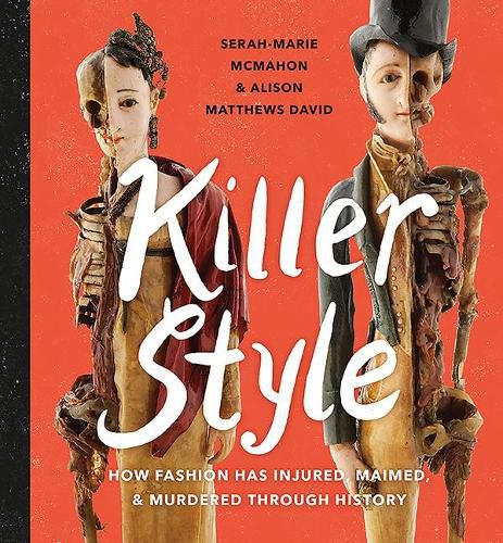 Killer Style: How Fashion Has Injured, Maimed and Murdered Through History