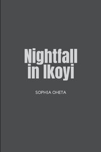 Cover image for Nightfall in Ikoyi