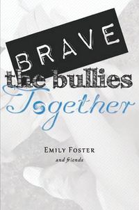 Cover image for Brave the Bullies Together