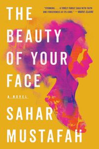Cover image for The Beauty of Your Face: A Novel