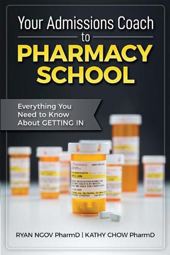 Cover image for Your Admissions Coach to Pharmacy School: Everything You Need to Know about Getting In