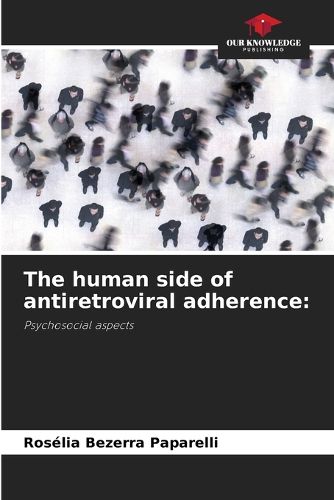 Cover image for The human side of antiretroviral adherence