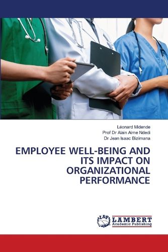 Cover image for Employee Well-Being and Its Impact on Organizational Performance