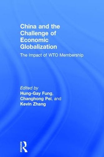 Cover image for China and the Challenge of Economic Globalization: The Impact of WTO Membership