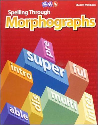 Cover image for Spelling Through Morphographs, Student Workbook