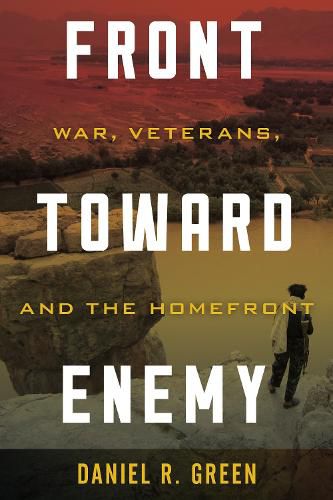 Cover image for Front toward Enemy: War, Veterans, and the Homefront