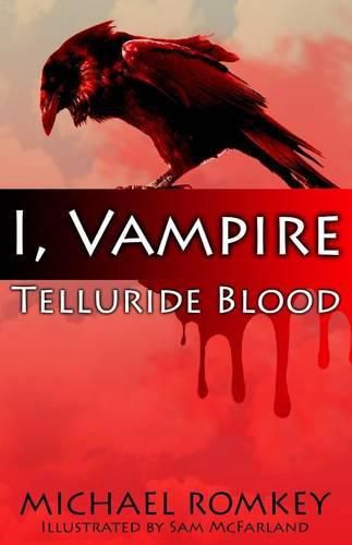 Cover image for Telluride Blood: I, Vampire