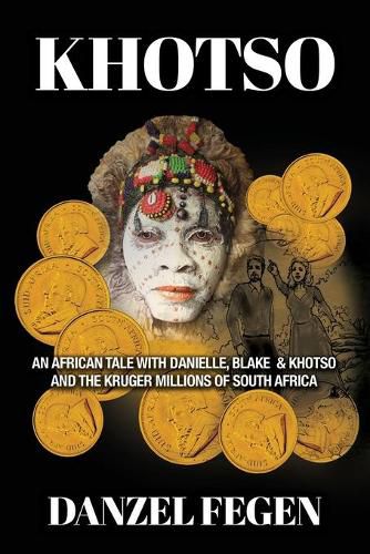 Cover image for Khotso: An African Tale with Danielle, Blake & Khotso and the Kruger Millions of South Africa