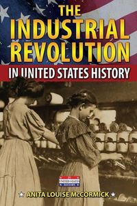 Cover image for The Industrial Revolution in United States History