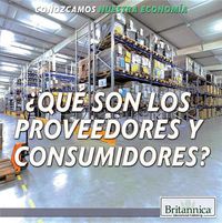 Cover image for ?Que Son Los Proveedores Y Consumidores? (What Are Producers and Consumers?)