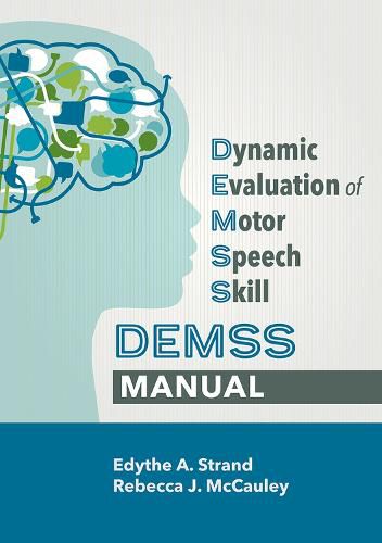 Cover image for Dynamic Evaluation of Motor Speech Skills (DEMSS) Manual