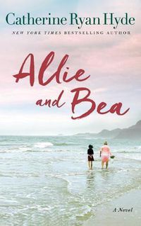 Cover image for Allie and Bea: A Novel
