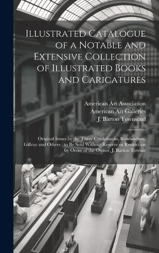 Cover image for Illustrated Catalogue of a Notable and Extensive Collection of Illustrated Books and Caricatures